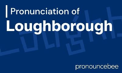 loughborough pronunciation|how do you pronounce trough.